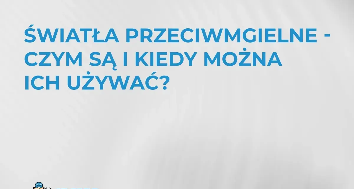 Światła przeciwmgielne: czym są i kiedy ich używać? Logo IRMAR.